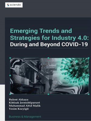 cover image of Emerging Trends in and Strategies for Industry 4.0 During and Beyond Covid-19